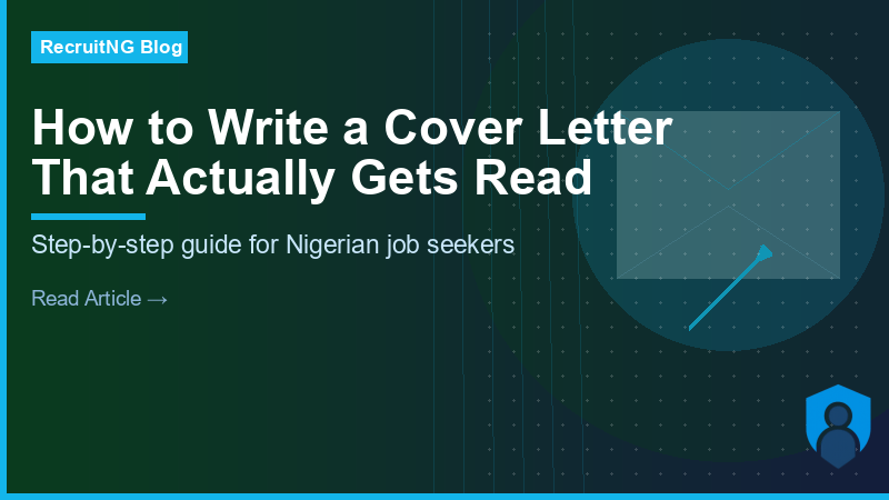How to Write a Cover Letter That Gets You Hired in Nigeria