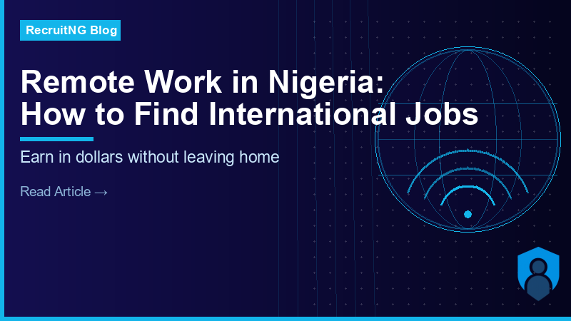 Remote Work in Nigeria: How to Find and Land International Jobs From Home